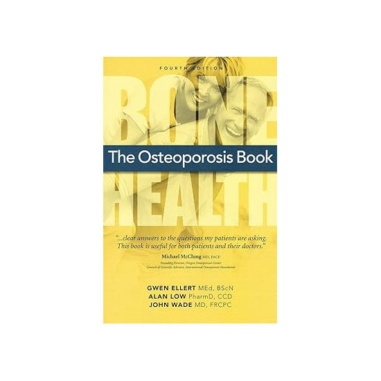 The Osteoporosis Book: Bone Health Fourth Edition