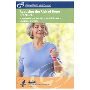 Reducing the Risk of Fractures - FREE Courtesy of AHRQ